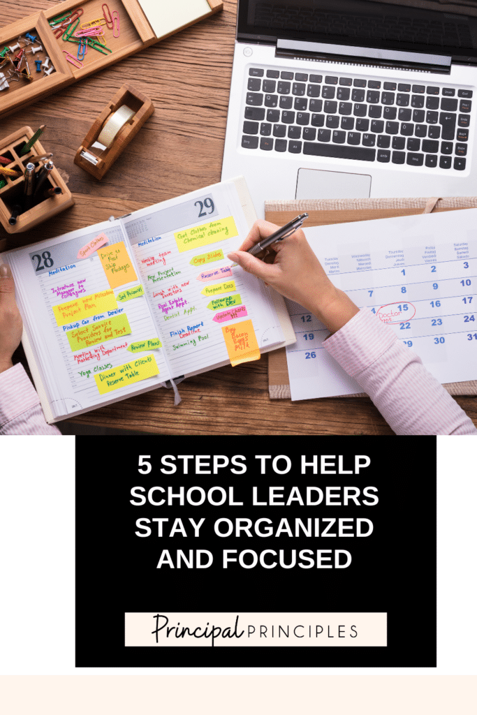 5 steps to Help School Leaders Stay Organized and Focused